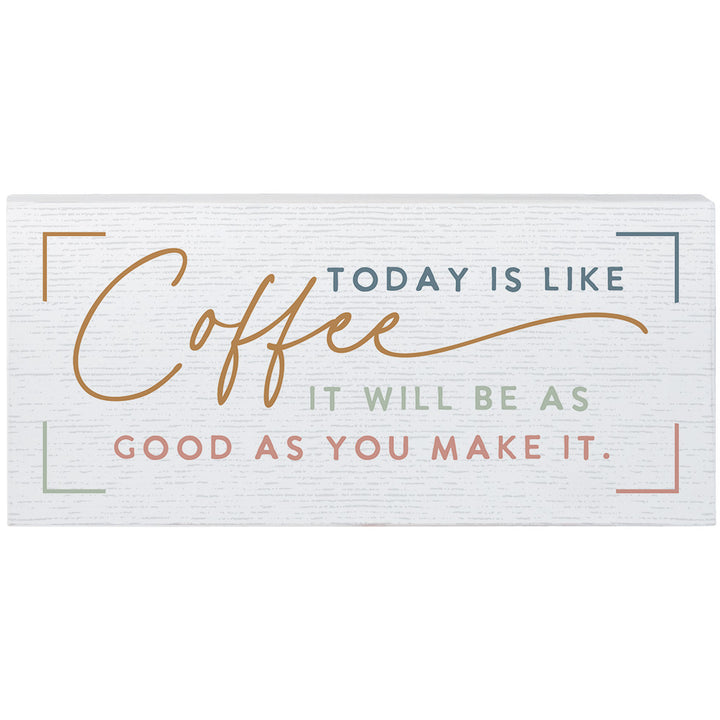 Today Is Like Coffee