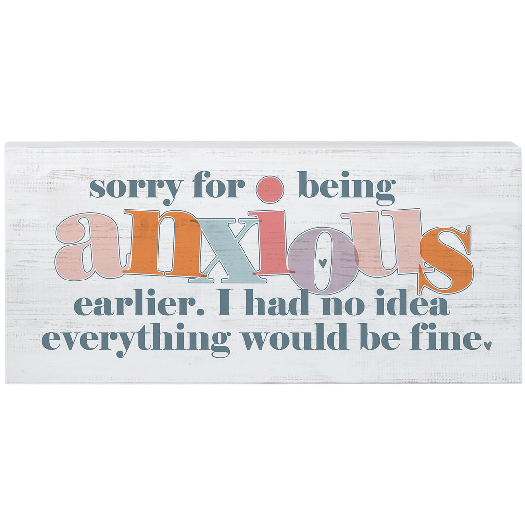 Sorry Anxious Fine