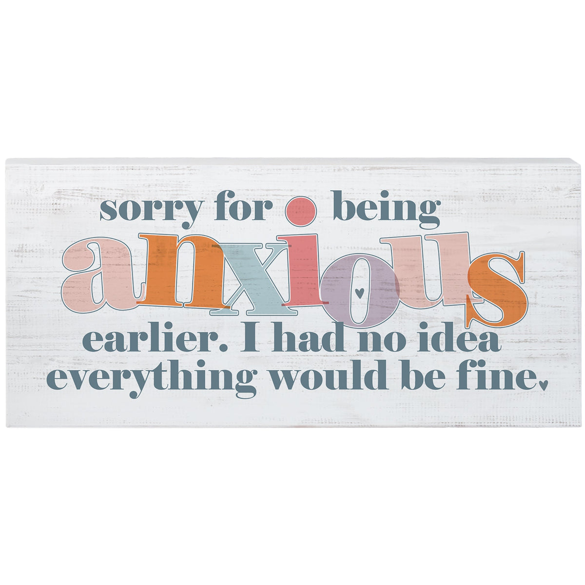 Sorry Anxious Fine
