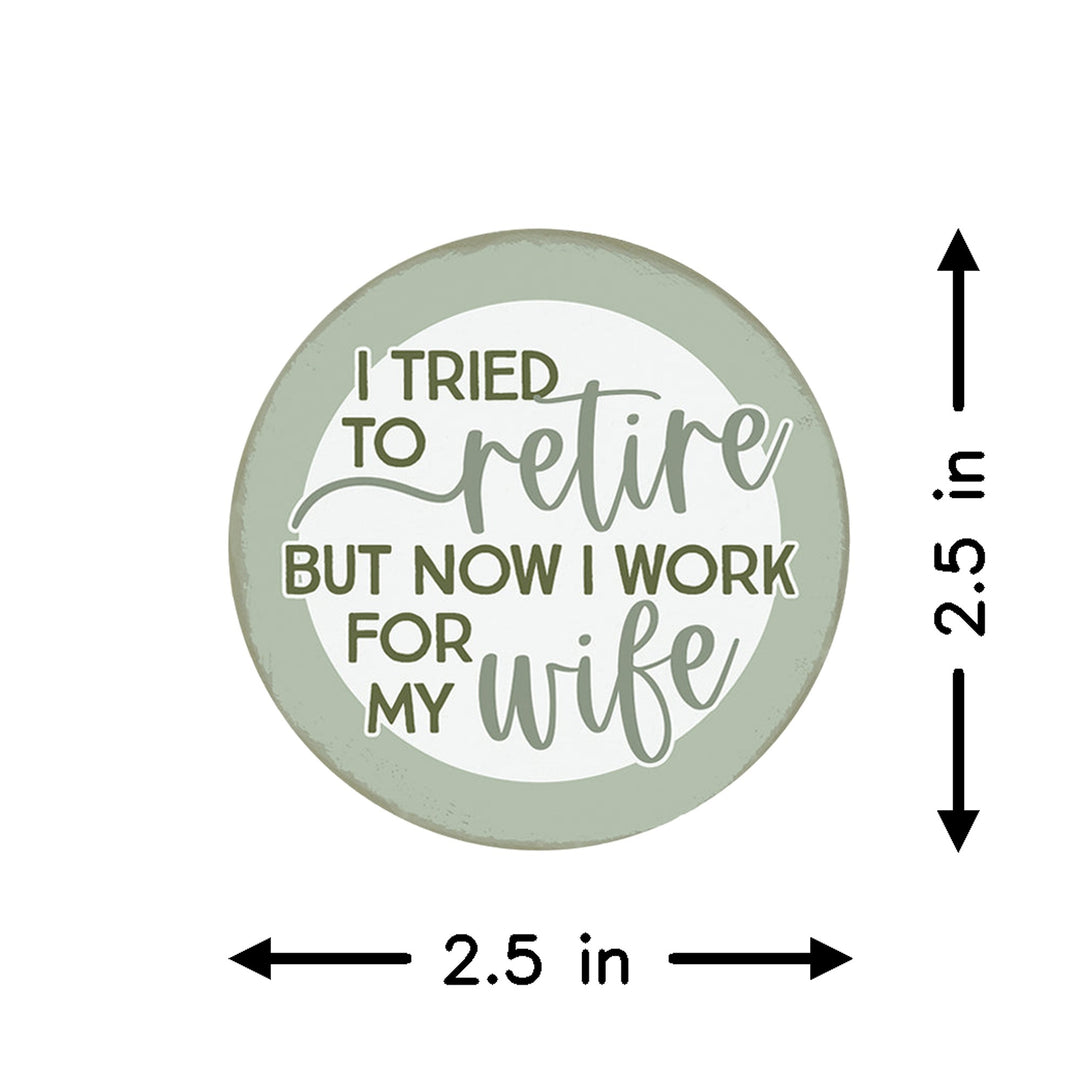 Retire Work For Wife