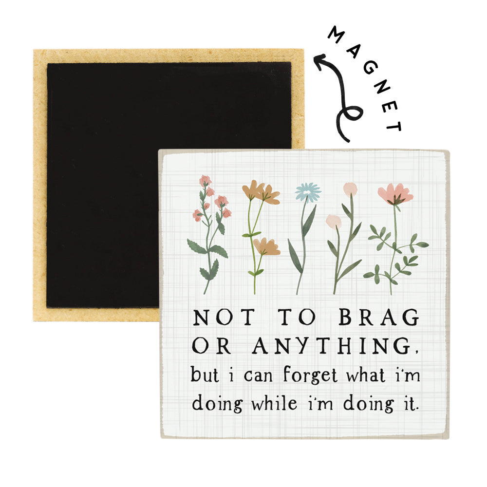 Not To Brag Floral 