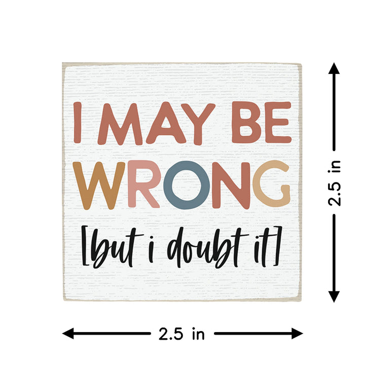 Wrong Doubt It