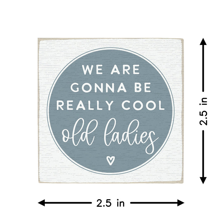 Cool Old Ladies