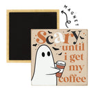 Scary Until Coffee
