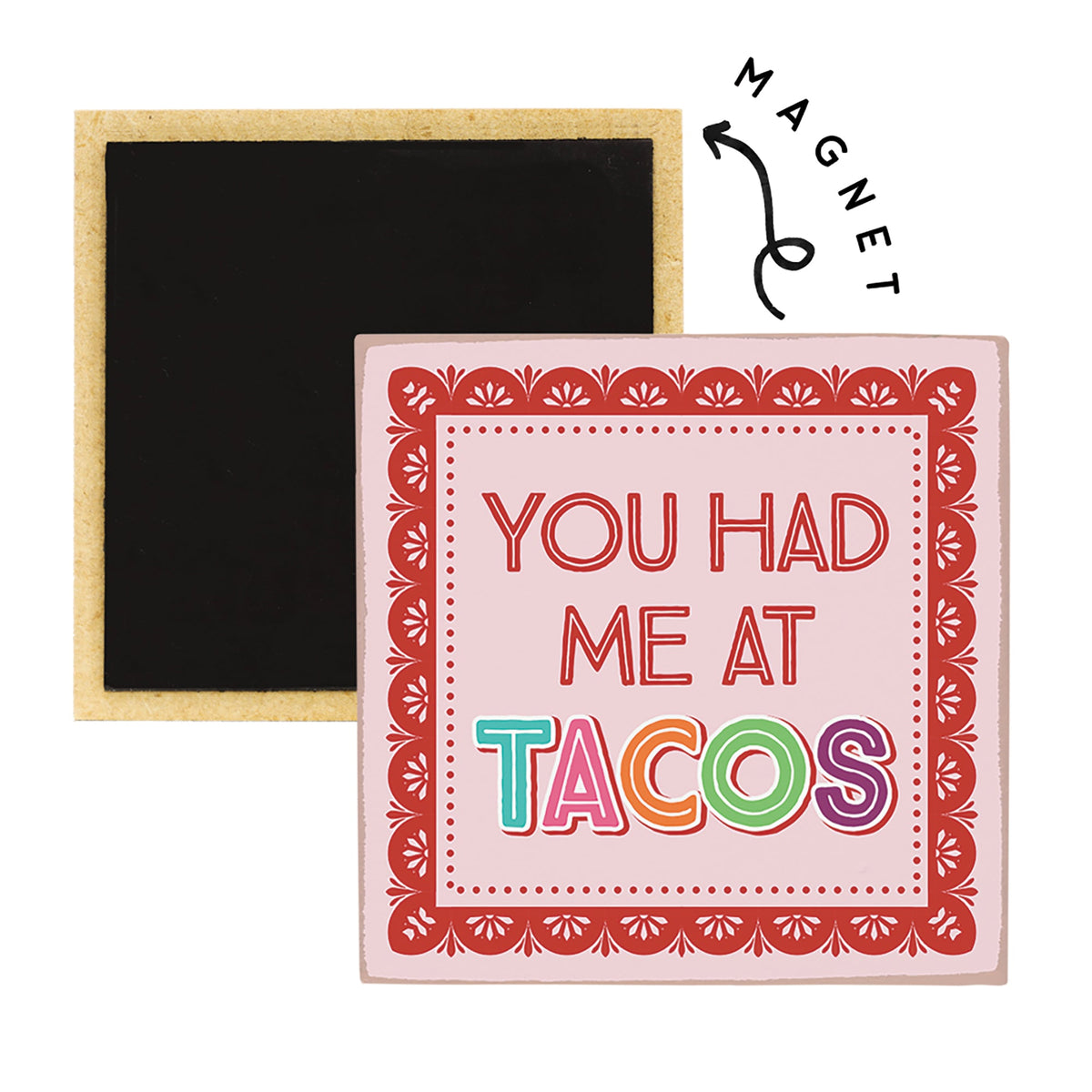 Had Me At Tacos