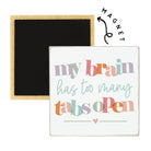 Brain Too Many Tabs