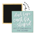 Duct Tape Fix Stupid