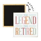 Legend Has Retired