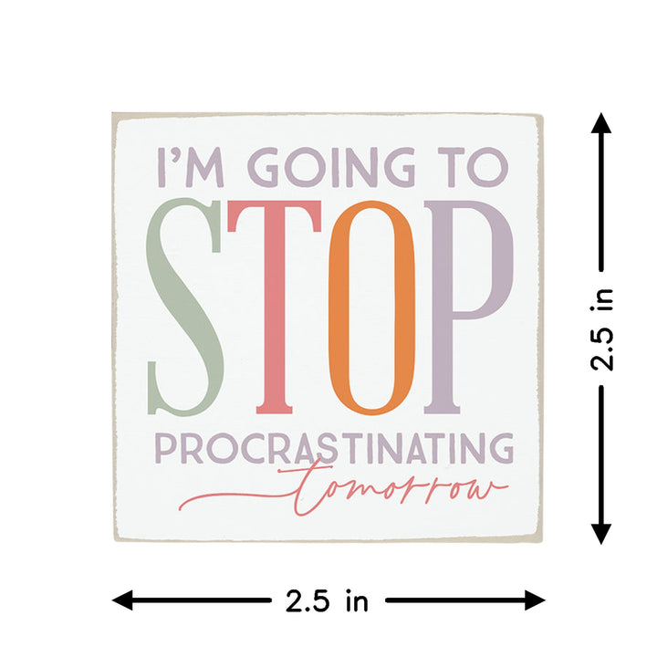 Stop Procrastinating