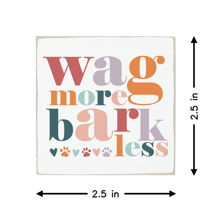 Wag More Bark Less