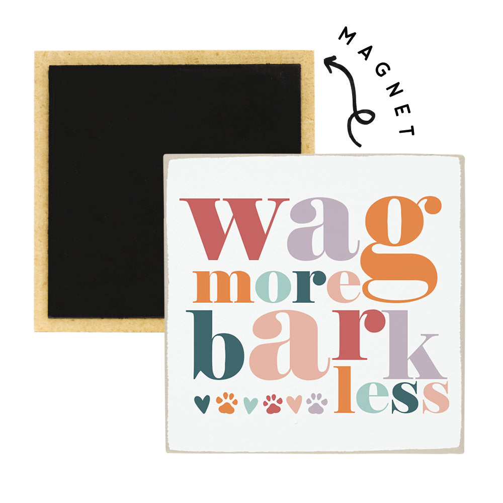 Wag More Bark Less