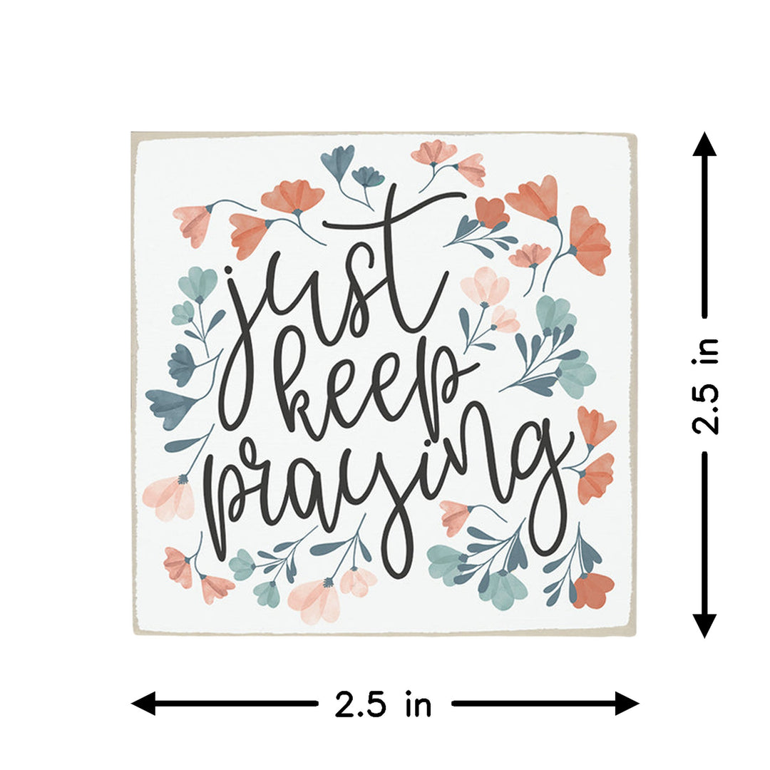 Keep Praying Flowers