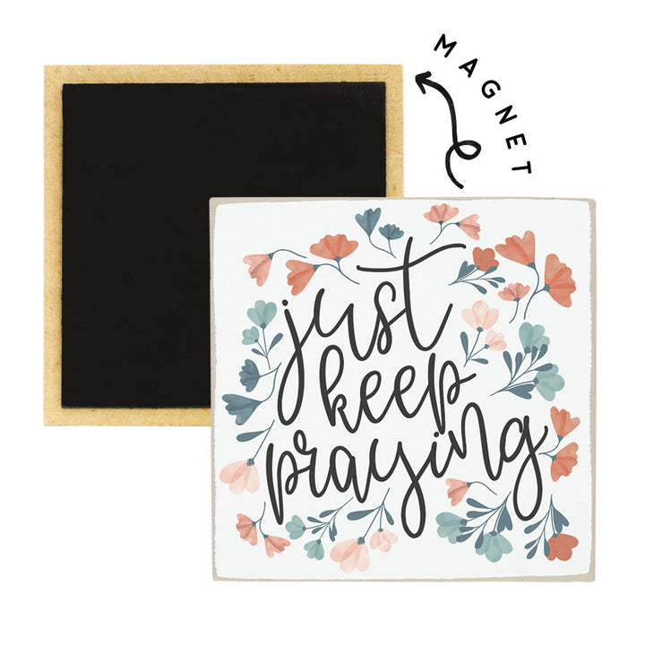 Keep Praying Flowers