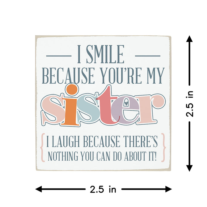 I Smile Because Sister