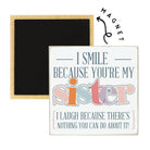 I Smile Because Sister