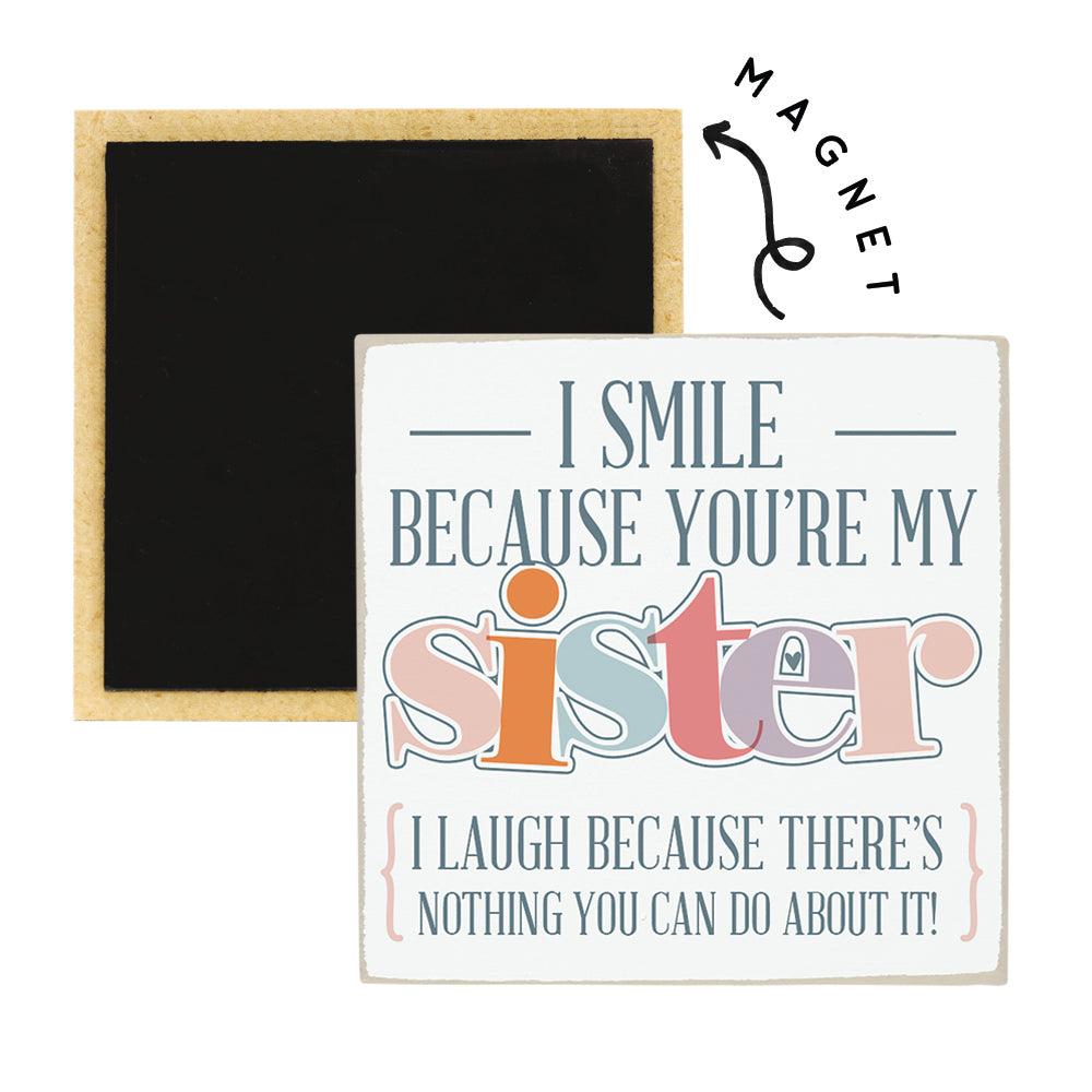 I Smile Because Sister