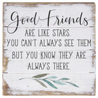 Good Friends Are 6"
