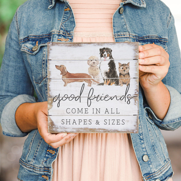 Good Friends Come