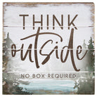 Think Outside No Box 6"