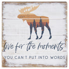 Live For Moments Moose 6"