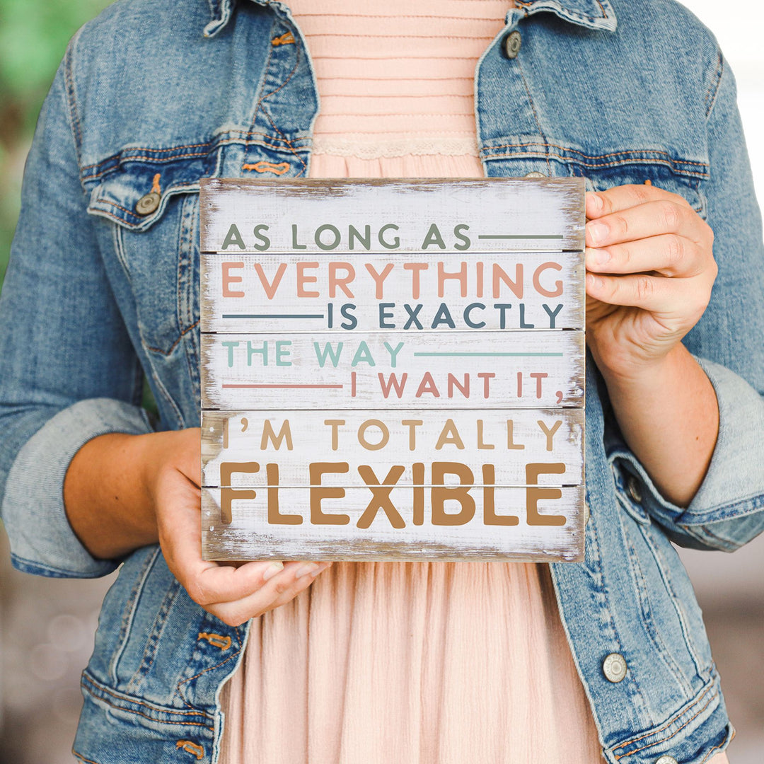 Totally Flexible