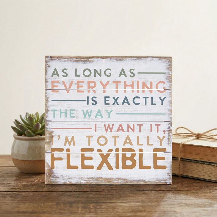 Totally Flexible