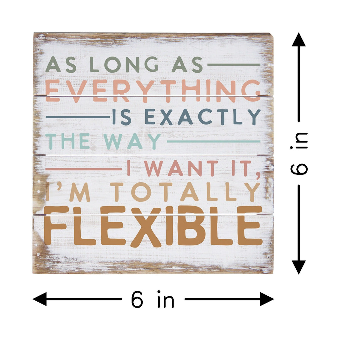 Totally Flexible