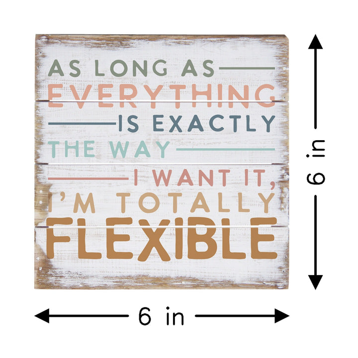 Totally Flexible