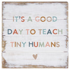 Teach Tiny Humans 6"