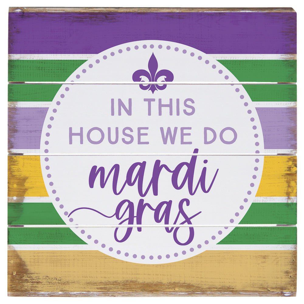 We Do Mardi Gras 6"