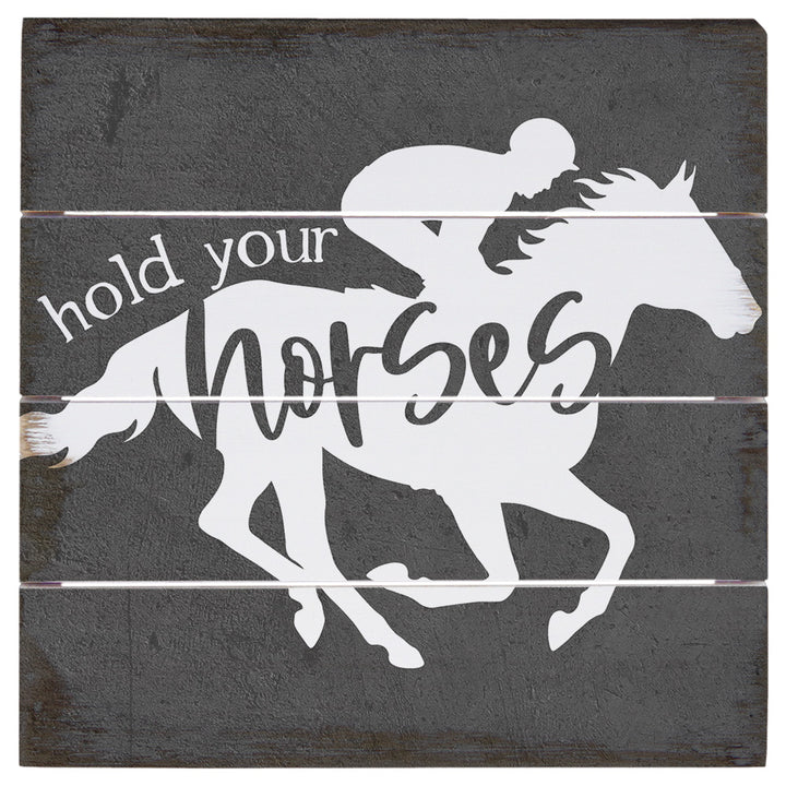 Hold Your Horses 6"