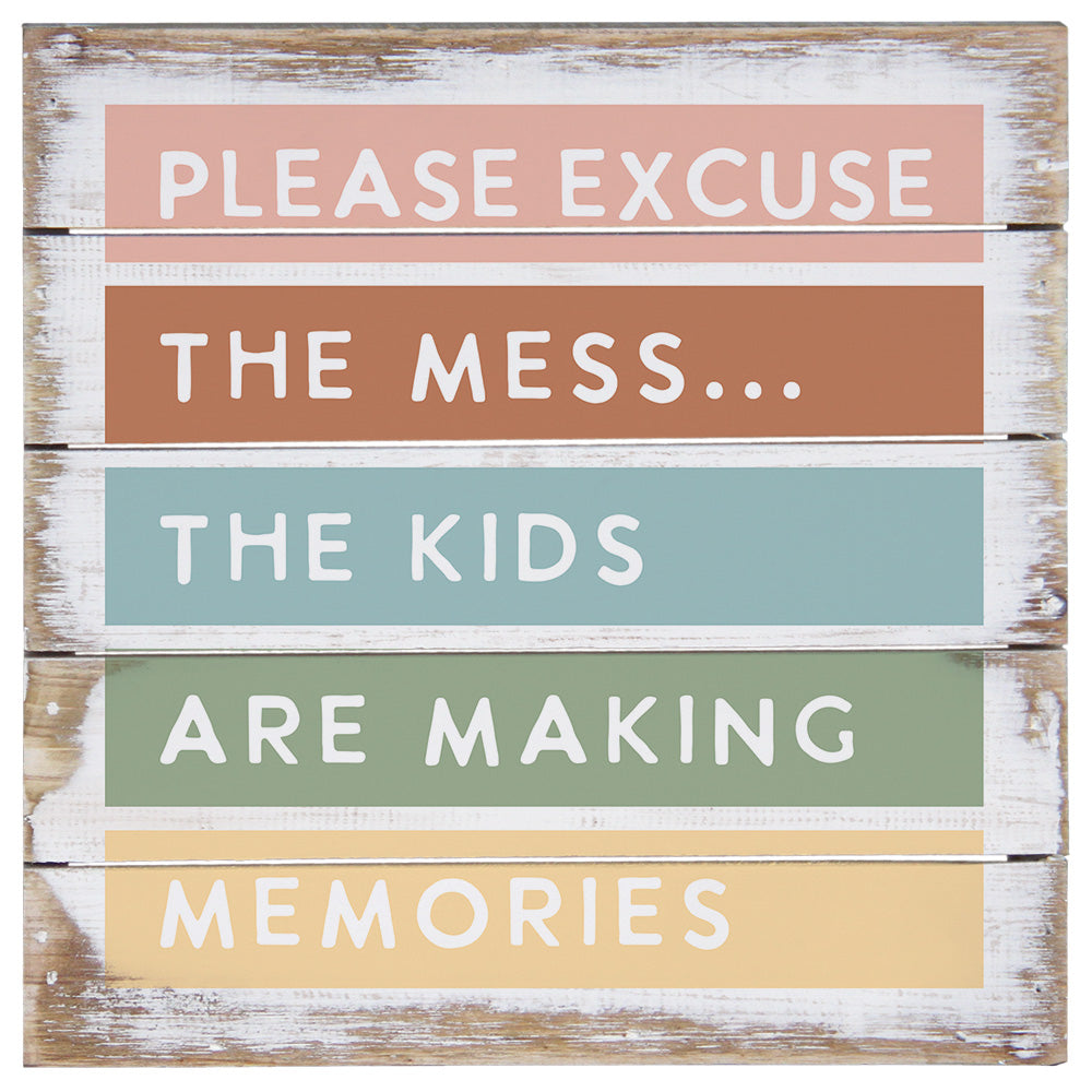 Please Excuse Mess 8"