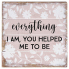 Everything I Am Pink 6"