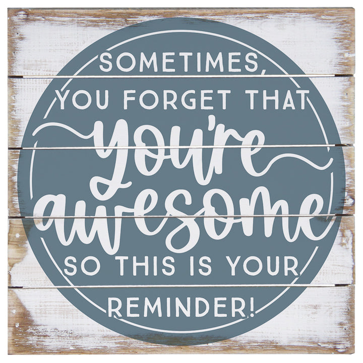 You're Awesome Reminder 8"