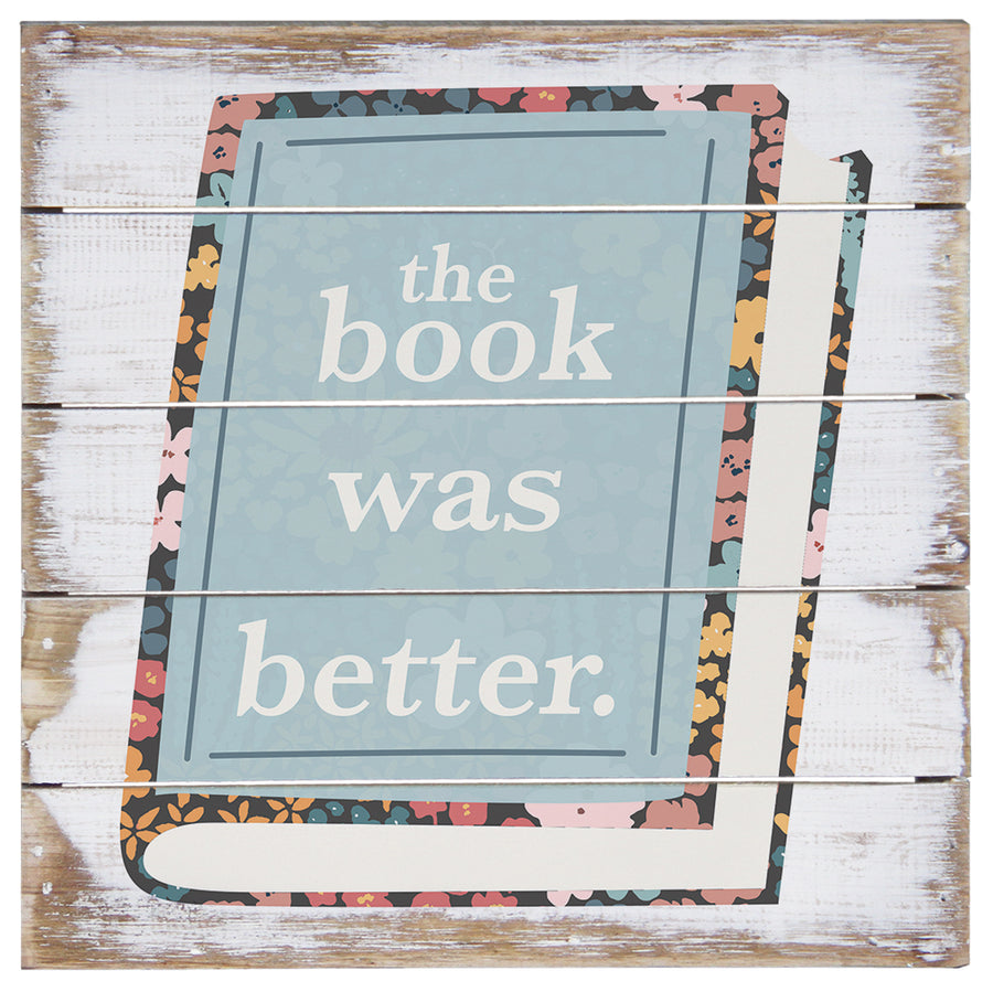 The Book Was Better - 8"