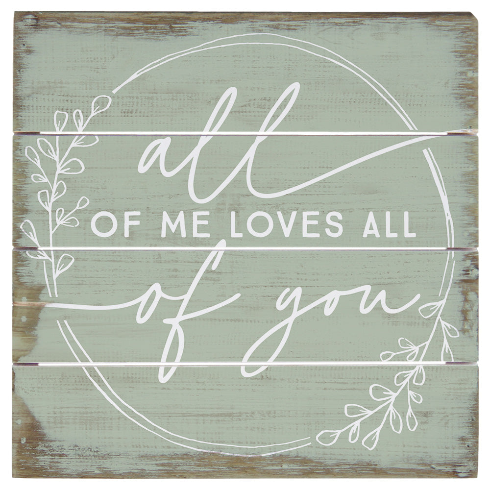 All Of Me Loves Green 6"