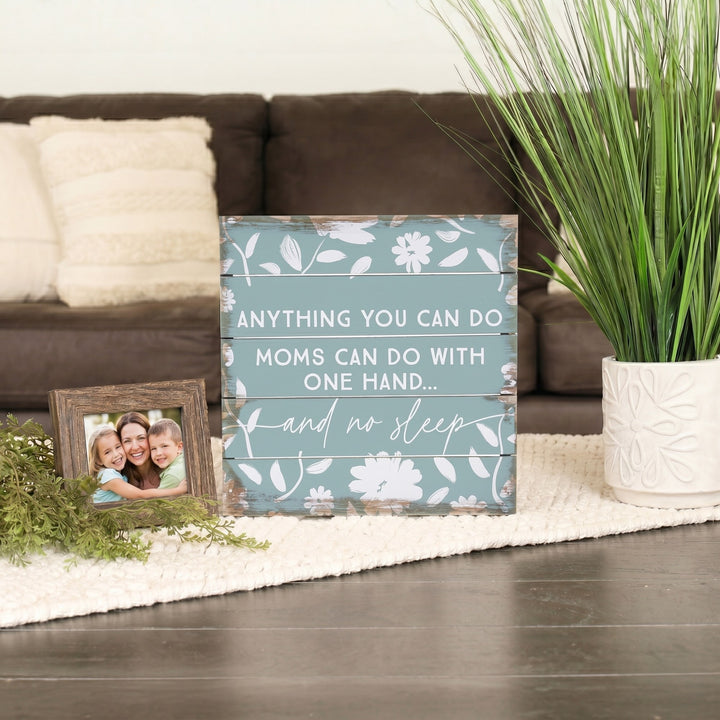 Moms Can Do With