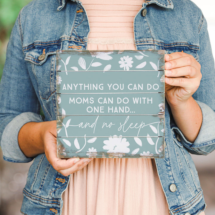 Moms Can Do With