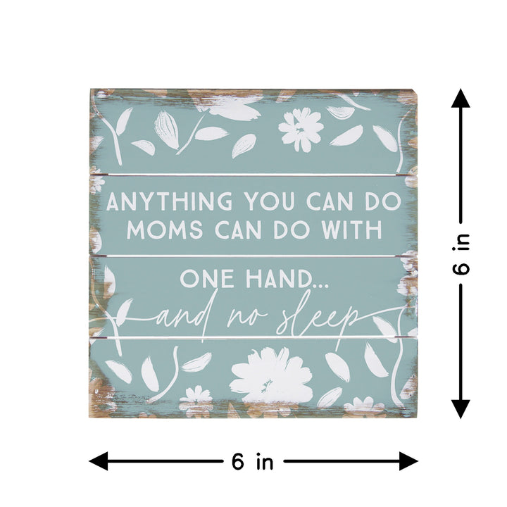 Moms Can Do With