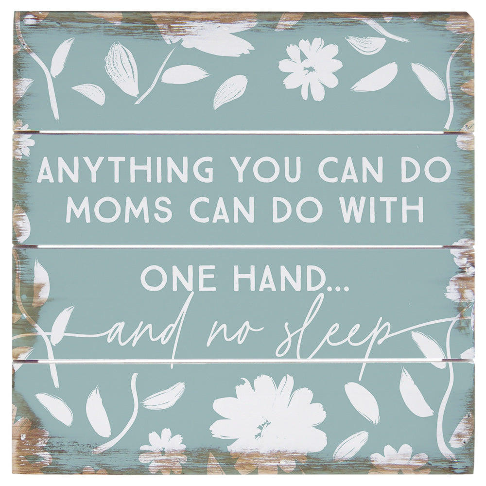 Moms Can Do With 6"