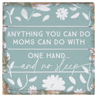 Moms Can Do With 6"
