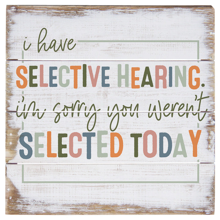 Selective Hearing 6"