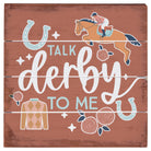 Talk Derby To Me 6"