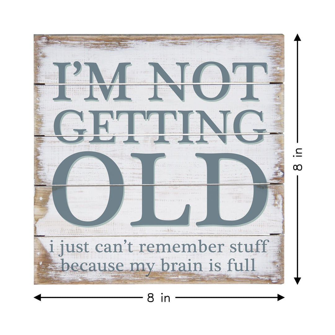 Not Getting Old