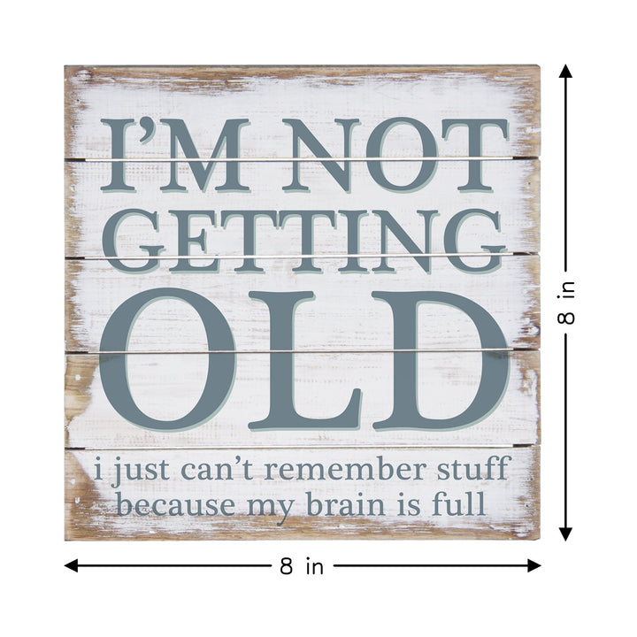 Not Getting Old