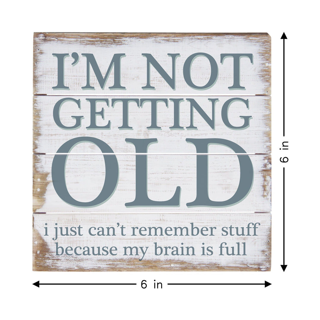 Not Getting Old