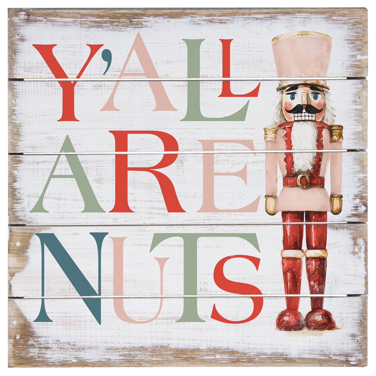 Y'all Are Nuts 8"