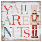 Y'all Are Nuts 6"