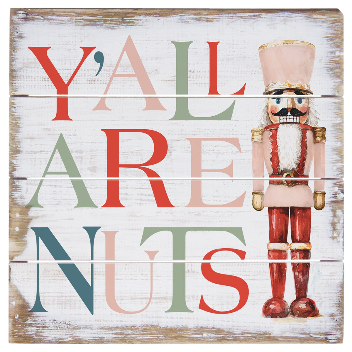 Y'all Are Nuts 6"
