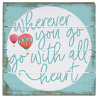 Wherever You Go Balloons 6"